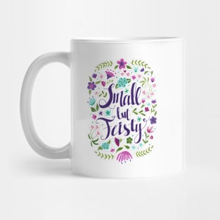 Small but Feisty with Florals Mug